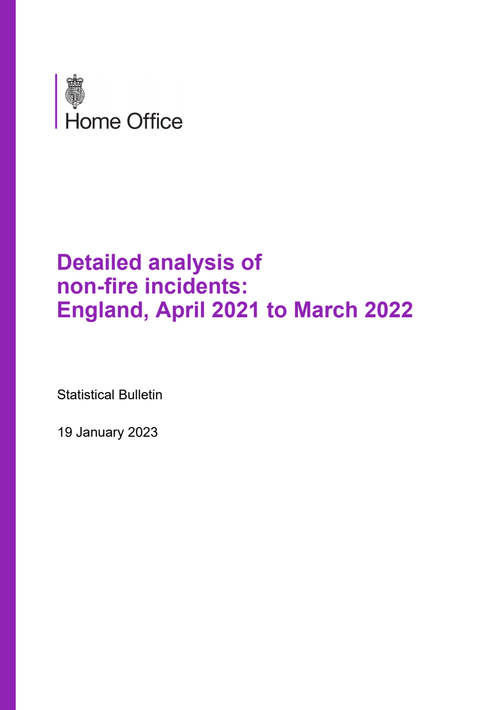Home Office Statistical Bulletin Detailed analysis of non-fire incidents: England, April 2021 to March 2022