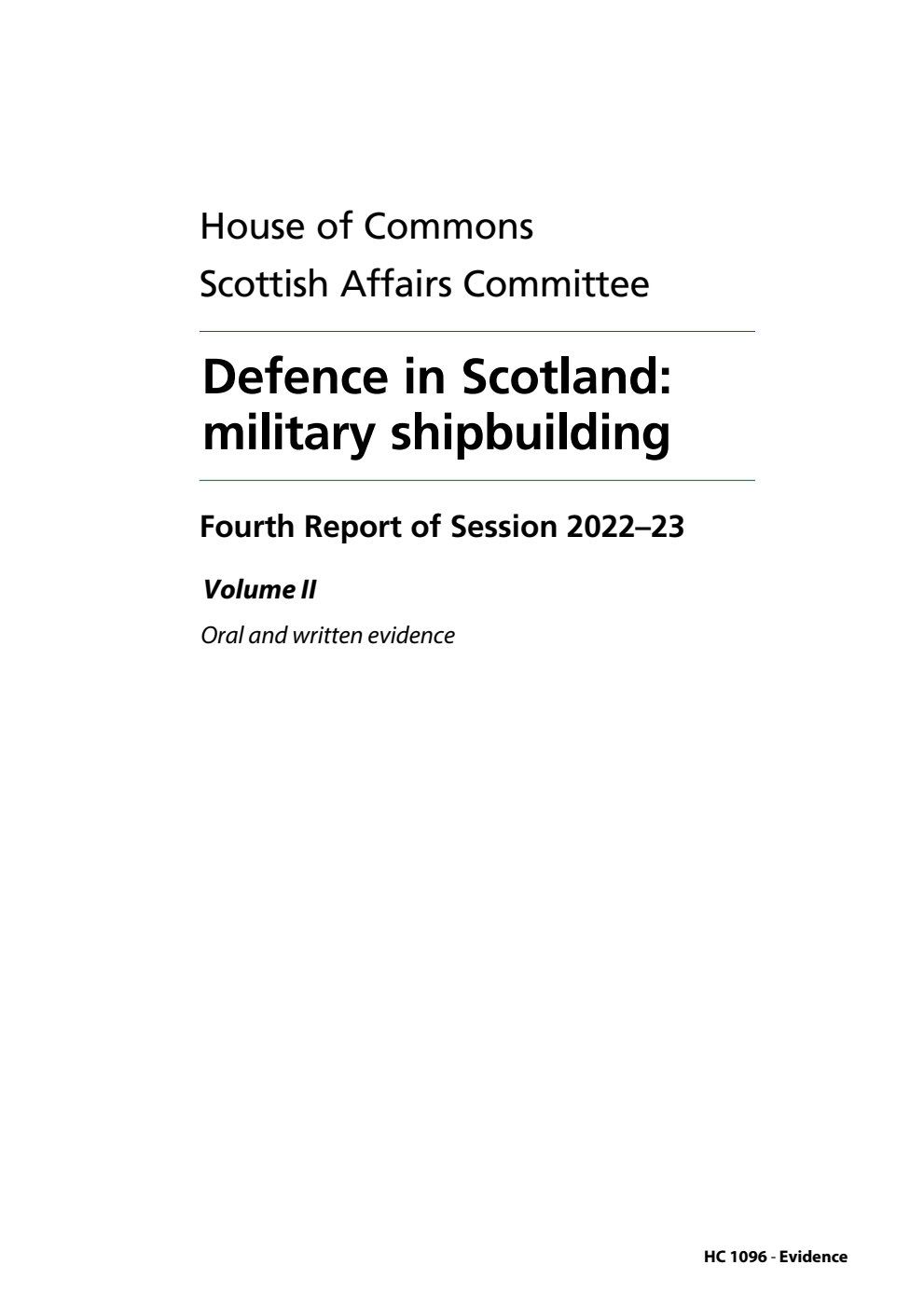 Scottish Affairs Committee 4th Report. Defence in Scotland: military shipbuilding Volume 2. Oral and written evidence