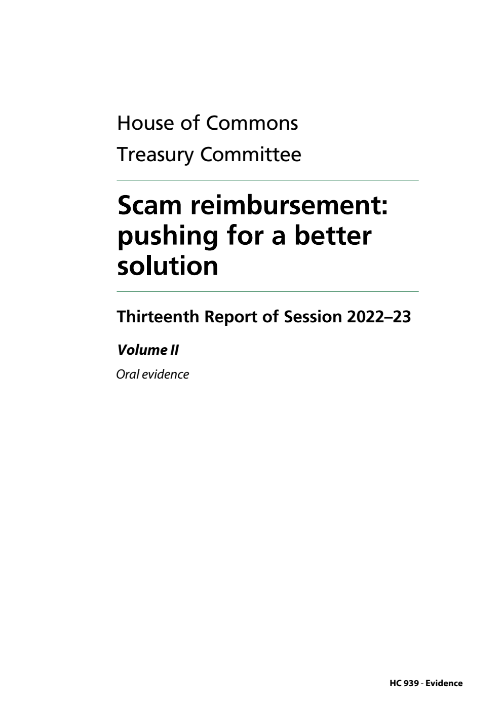 Treasury Committee 13th Report. Scam reimbursement: pushing for a better solution Volume 2. Oral evidence