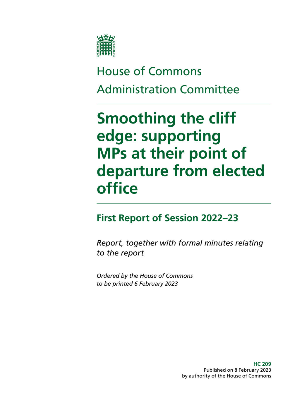 Administration Committee 1st Report. Smoothing the cliff edge: supporting MPs at their point of departure from elected office Volume 1. Report