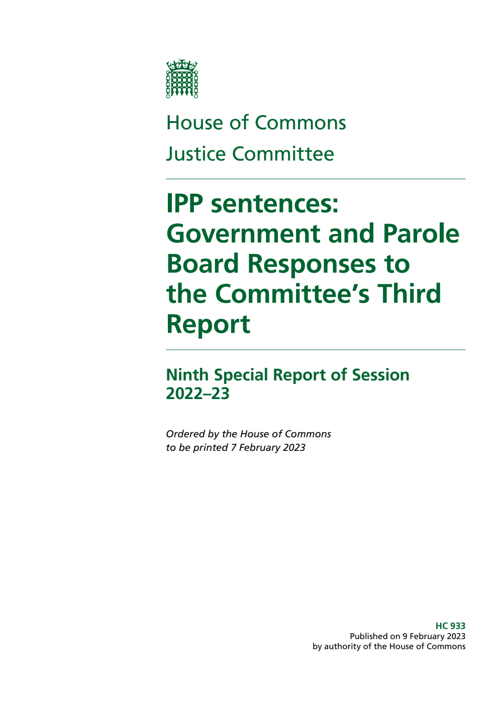 Justice Committee 9th Special Report. IPP sentences: Government and Parole Board Responses to the Committee’s Third Report