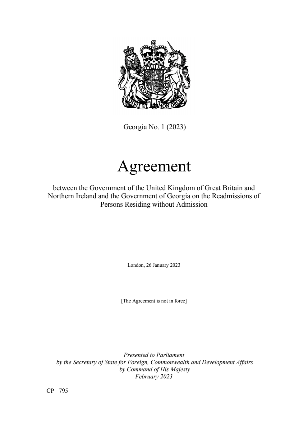 Georgia No. 1 (2023) Agreement between the Government of the United Kingdom of Great Britain and Northern Ireland and the Government of Georgia on the Readmissions of Persons Residing without Admission. London, 26 January 2023