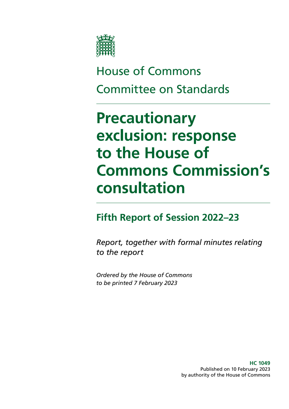 Standards Committee 5th Report. Precautionary exclusion: response to the House of Commons Commission’s consultation Volume 1. Report