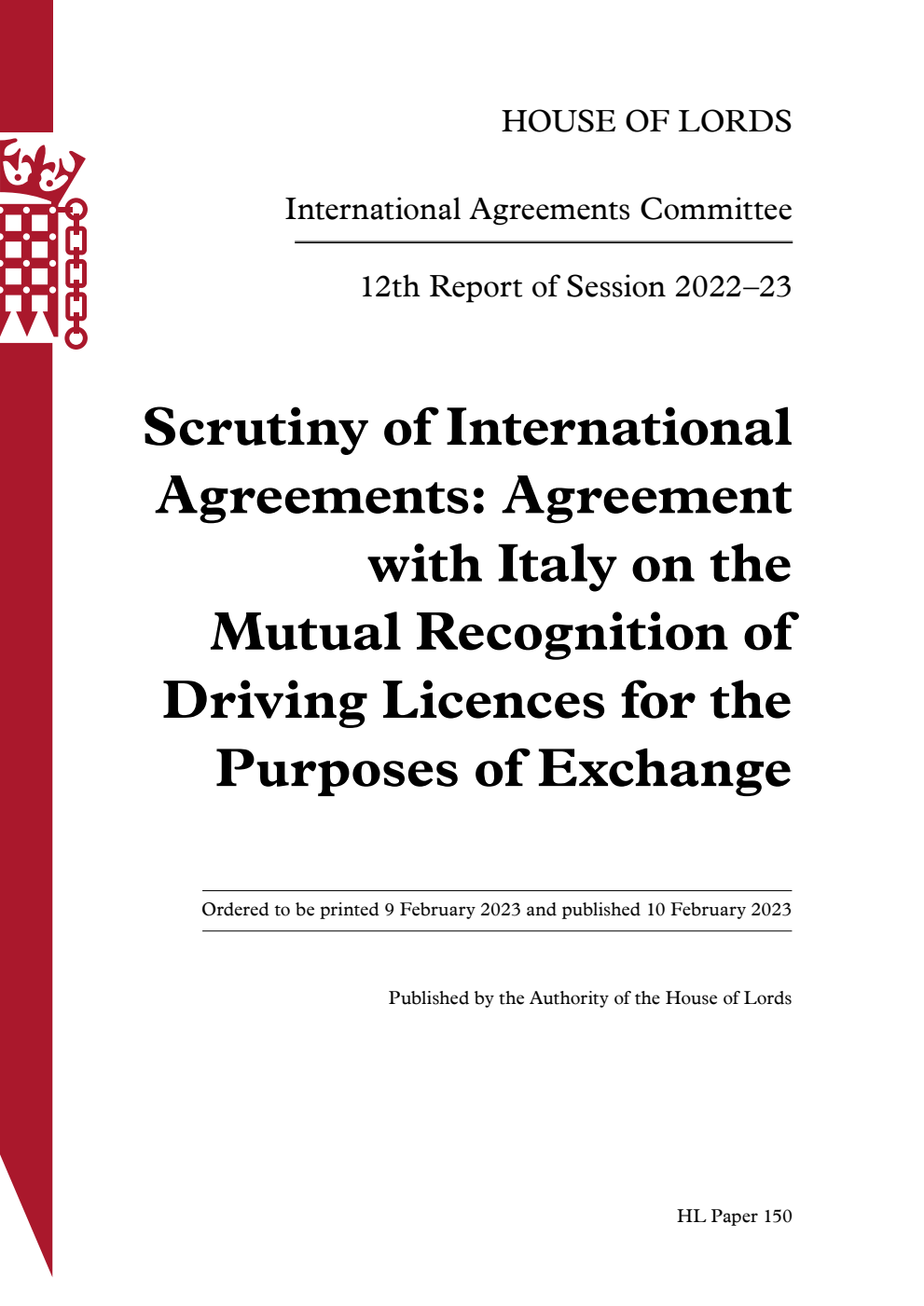 International Agreements Committee 12th Report. Scrutiny of International Agreements: Agreement with Italy on the Mutual Recognition of Driving Licences for the Purposes of Exchange