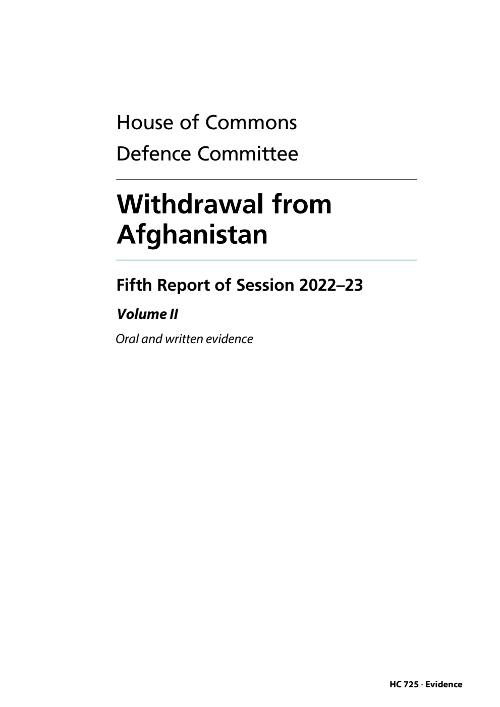 Defence Committee 5th Report. Withdrawal from Afghanistan Volume 2. Oral and written evidence