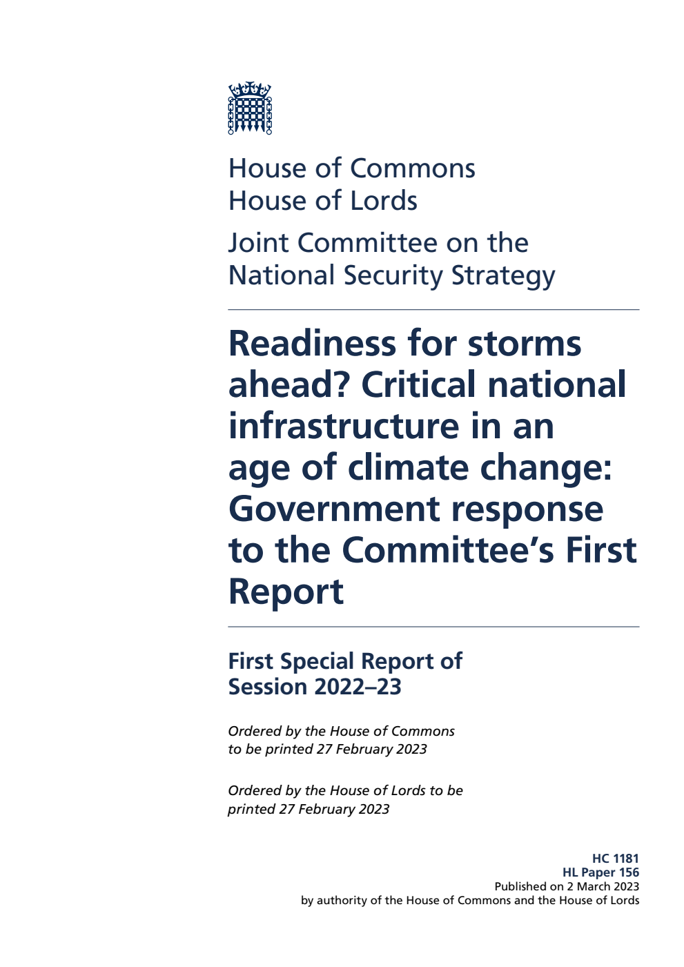 Joint Committee on the National Security Strategy 1st Special Report. Readiness for storms ahead? Critical national infrastructure in an age of climate change: Government response to the Committee’s First Report