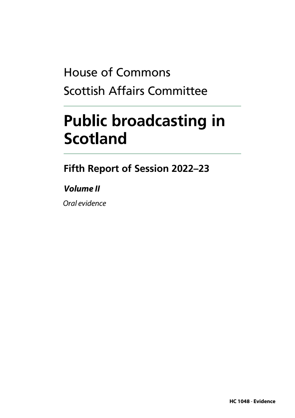 Scottish Affairs Committee 5th Report. Public broadcasting in Scotland Volume 2. Oral evidence