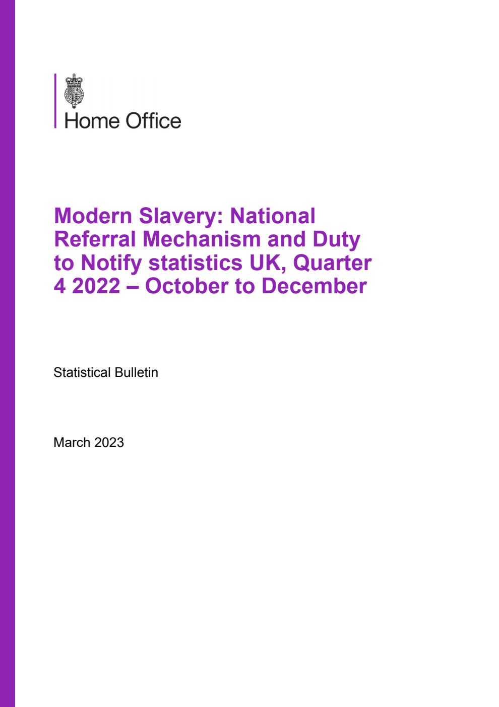 Home Office Statistical Bulletin Modern Slavery: National Referral Mechanism and Duty to Notify statistics UK, Quarter 4 2022 – October to December
