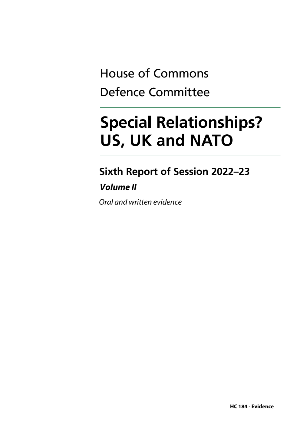 Defence Committee 6th Report. Special Relationships? US, UK and NATO Volume 2. Oral and written evidence