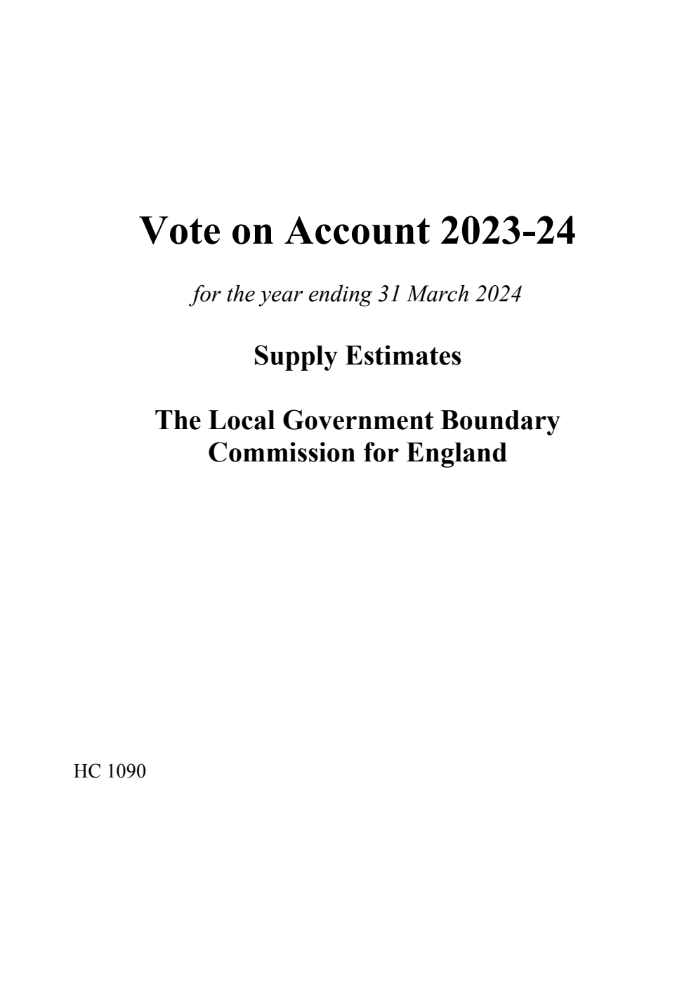 Vote on Account 2023-24 for the year ending 31 March 2024: Supply Estimate The Local Government Boundary Commission for England