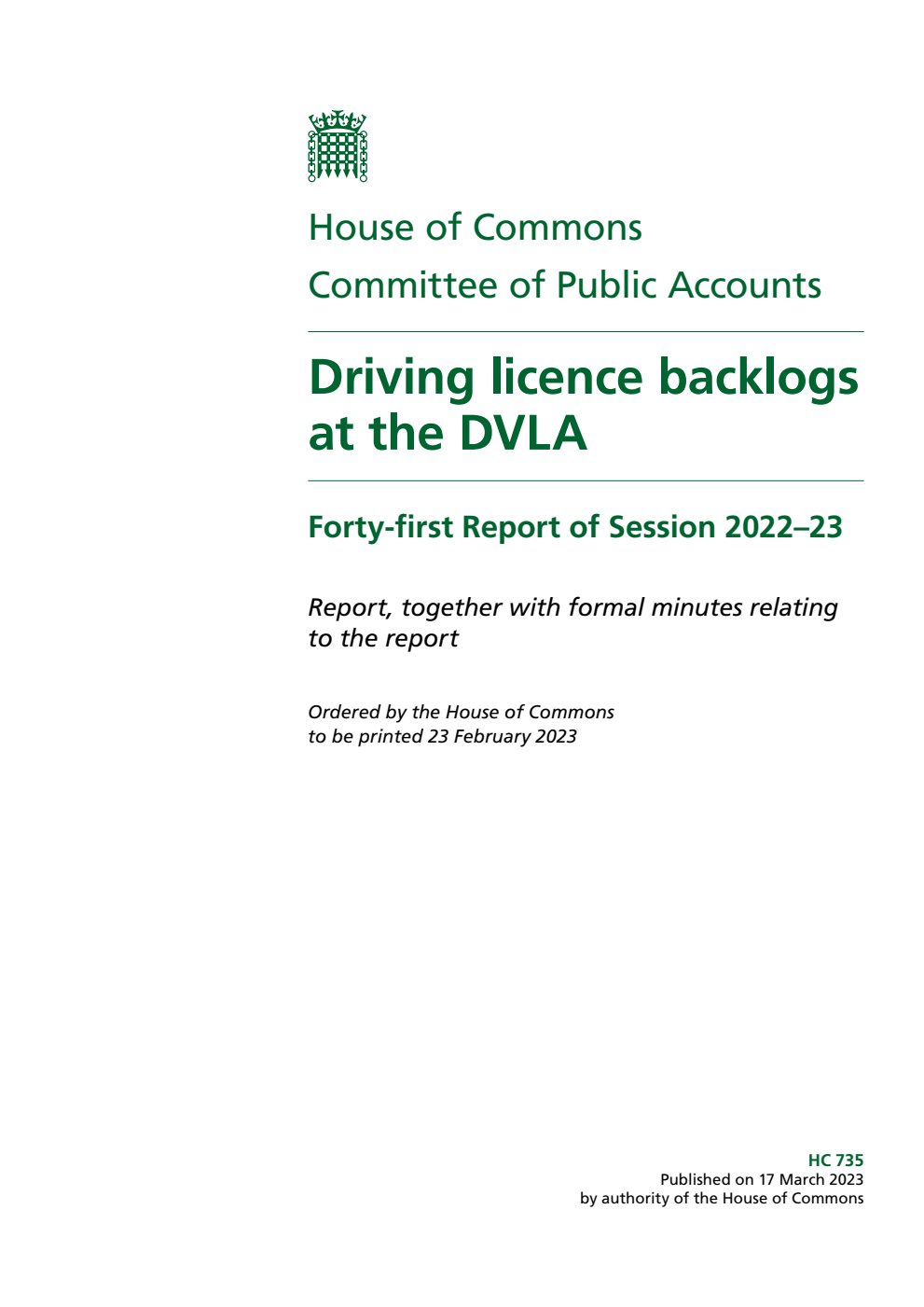Public Accounts Committee 41st Report. Driving licence backlogs at the DVLA Volume 1. Report