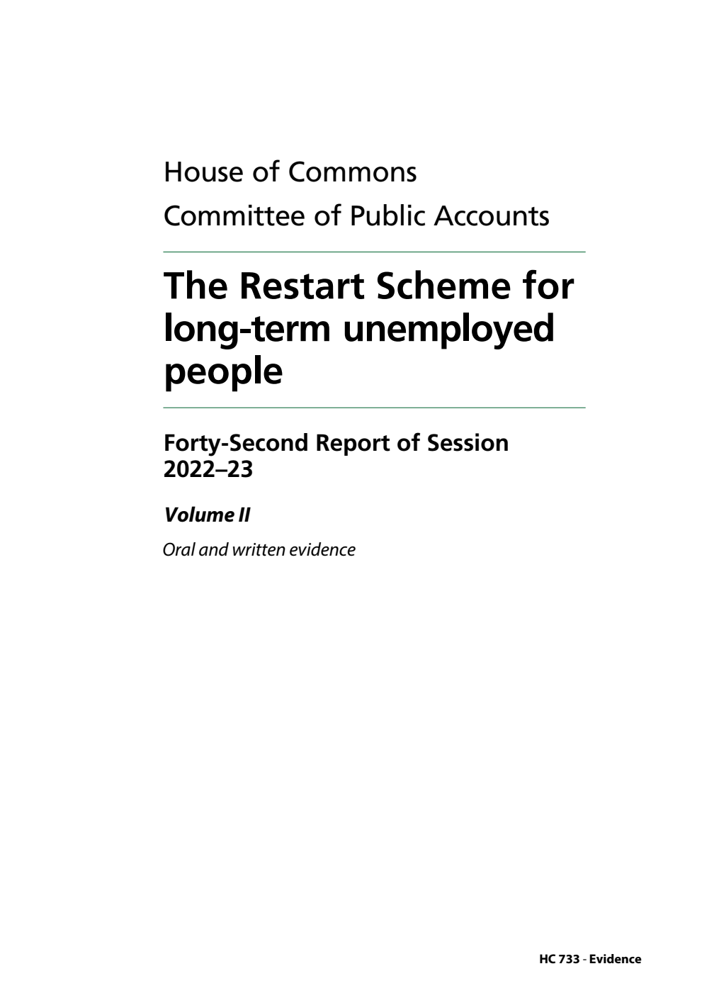 Public Accounts Committee 42nd Report. The Restart Scheme for long-term unemployed people Volume 2. Oral and written evidence