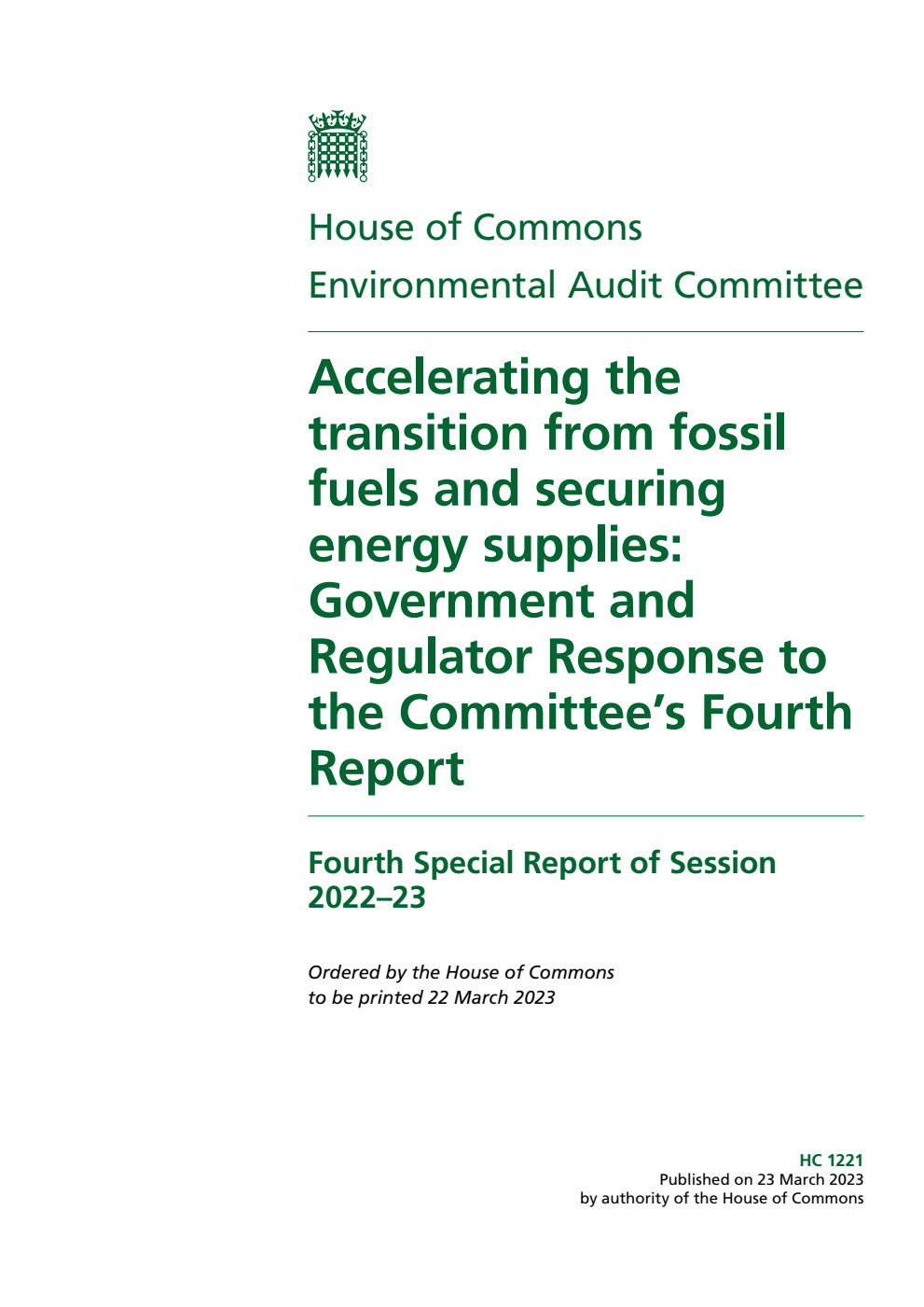 Environmental Audit Committee 4th Special Report. Accelerating the transition from fossil fuels and securing energy supplies: Government and Regulator Response to the Committee’s Fourth Report