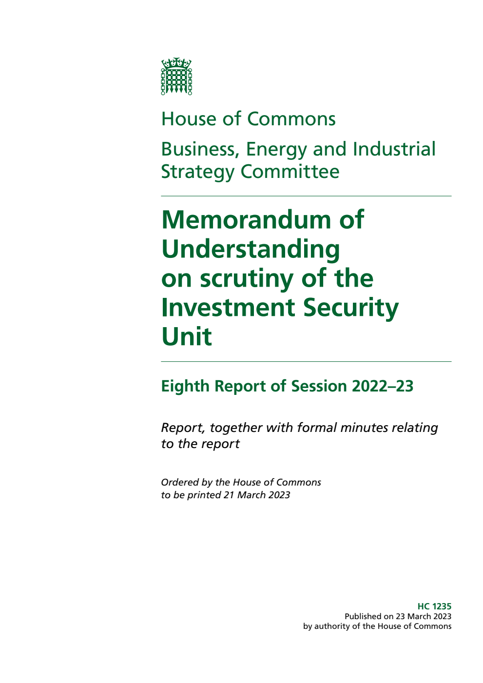Business, Energy and Industrial Strategy Committee 8th Report. Memorandum of Understanding on scrutiny of the Investment Security Unit