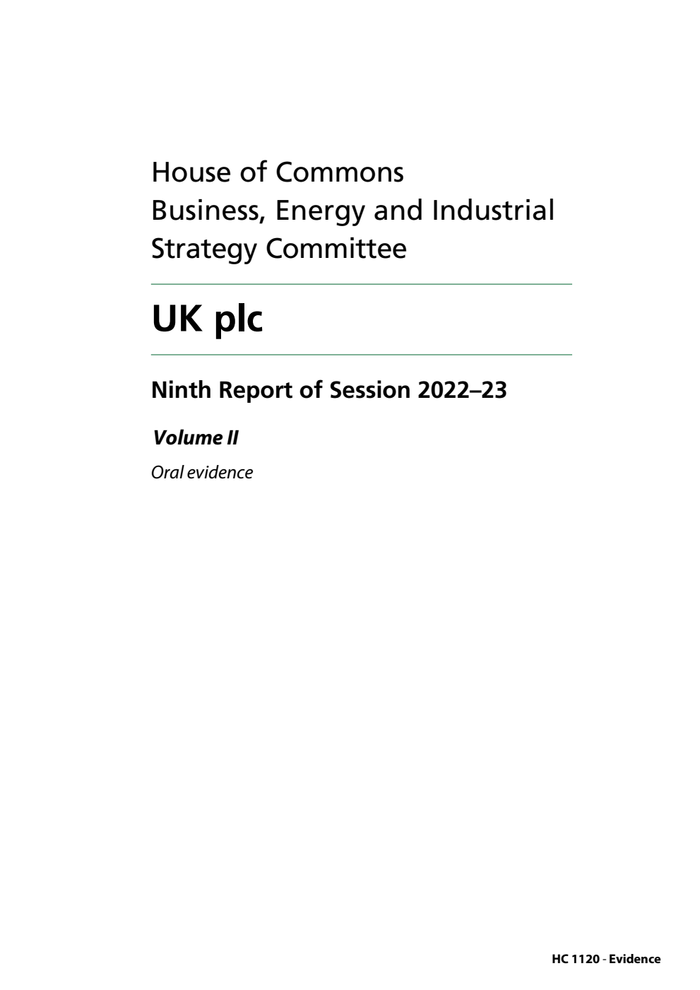 Business, Energy and Industrial Strategy Committee 9th Report. UK plc Volume 2. Oral evidence