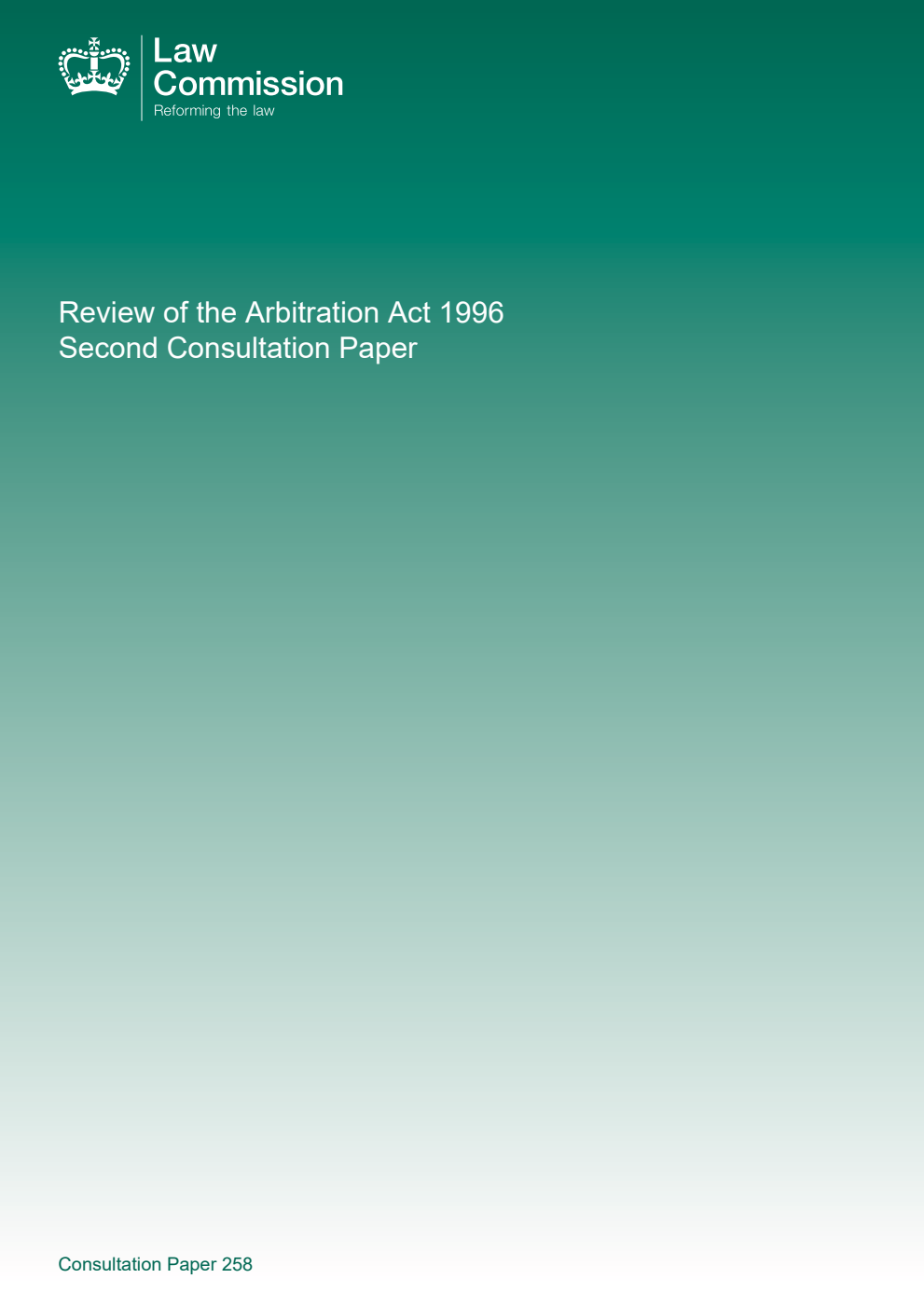Law Commission Consultation paper 258. Review of the Arbitration Act 1996: Second consultation paper