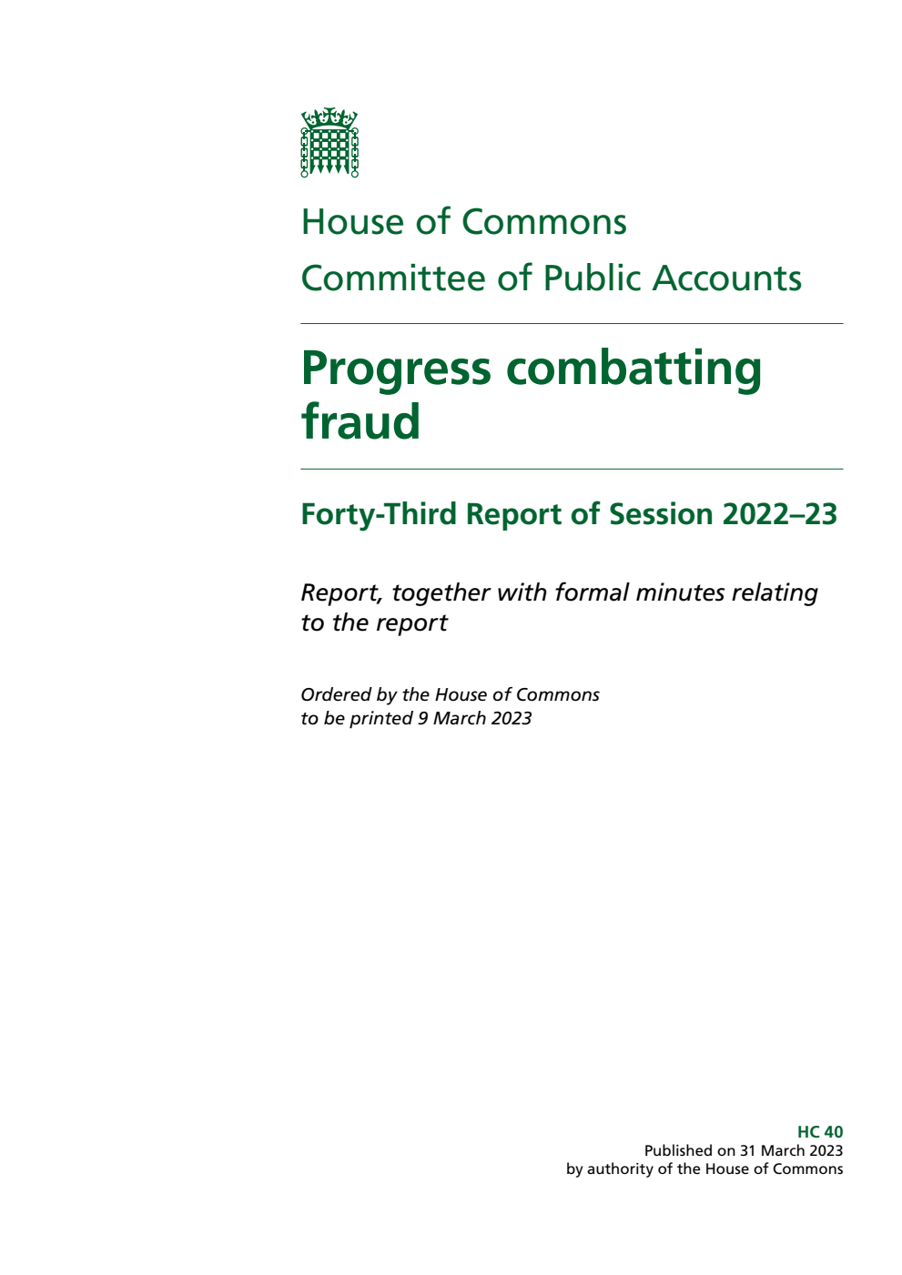 Public Accounts Committee 43rd Report. Progress combatting fraud Volume 1. Report