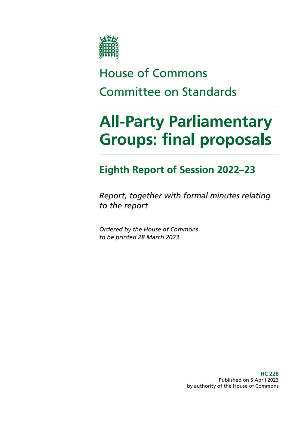 Standards Committee 8th Report. All-Party Parliamentary Groups: final proposals Volume 1. Report