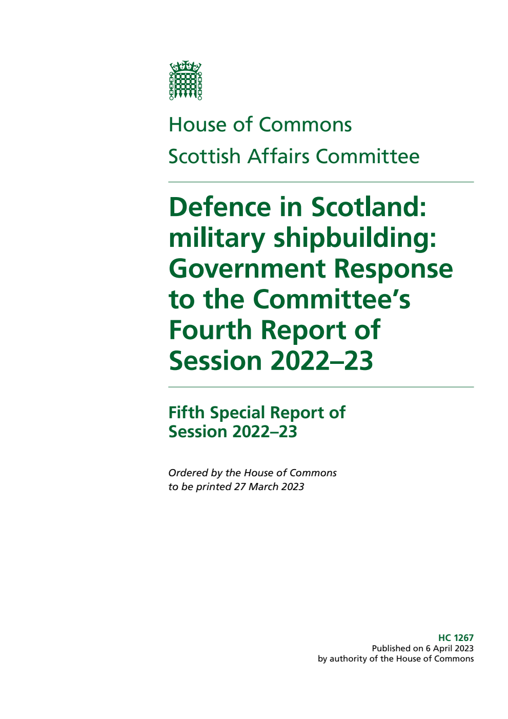 Scottish Affairs Committee 5th Special Report. Defence in Scotland: military shipbuilding: Government Response to the Committee’s Fourth Report of Session 2022–23