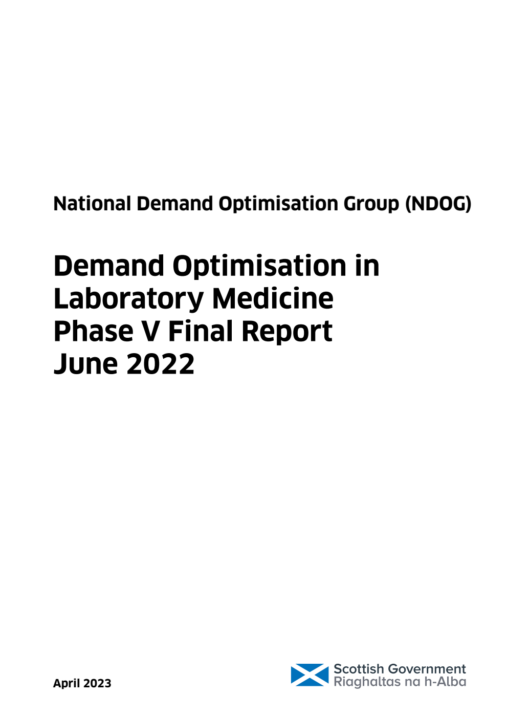 National Demand Optimisation Group (NDOG) Demand Optimisation in Laboratory Medicine Phase V Final Report June 2022