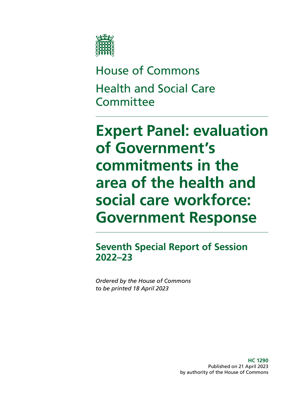 Health and Social Care Committee 7th Special Report. Expert Panel: evaluation of Government’s commitments in the area of the health and social care workforce: Government Response