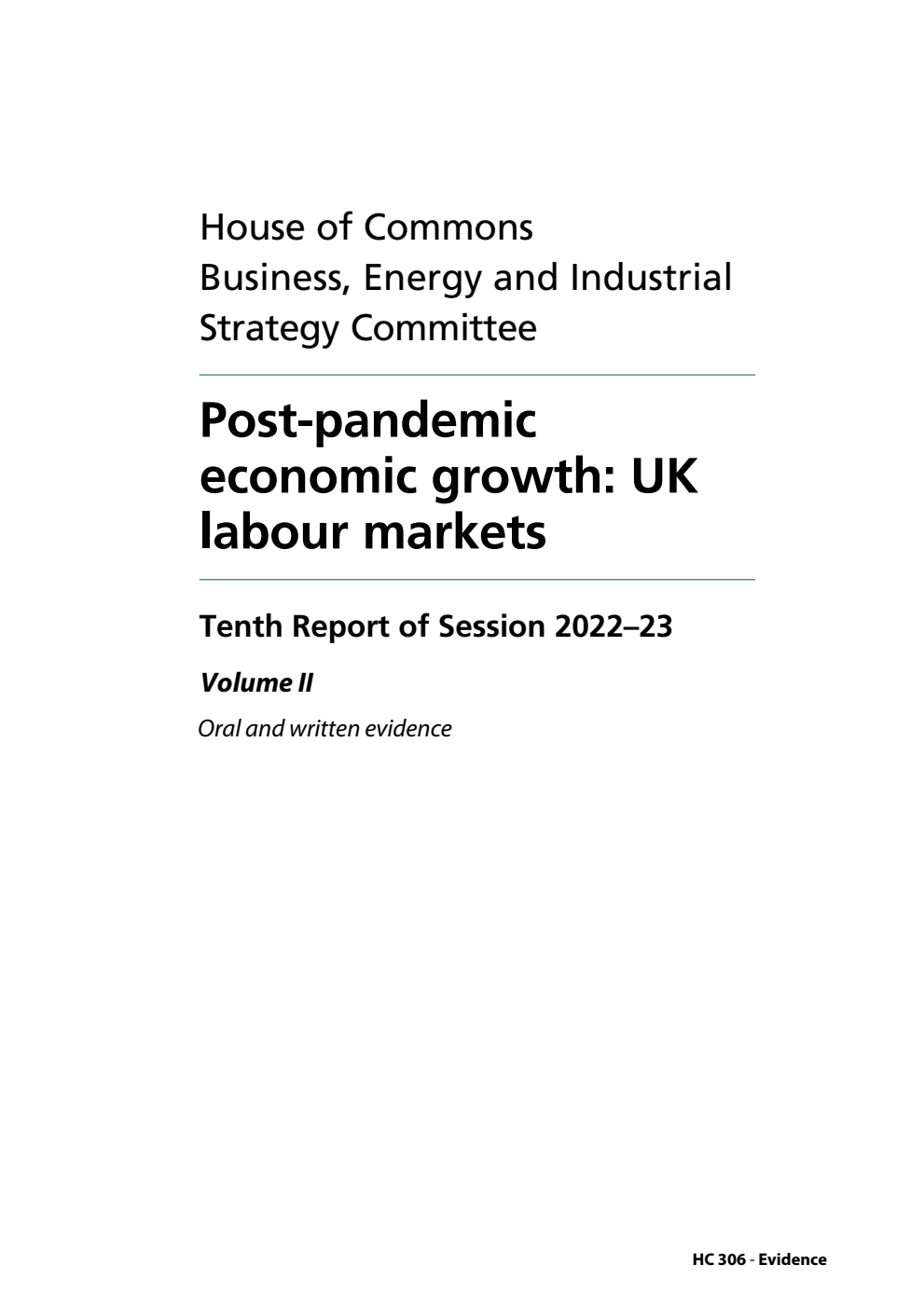 Business, Energy and Industrial Strategy Committee 10th Report. Post-pandemic economic growth: UK labour markets Volume 2. Oral and written evidence