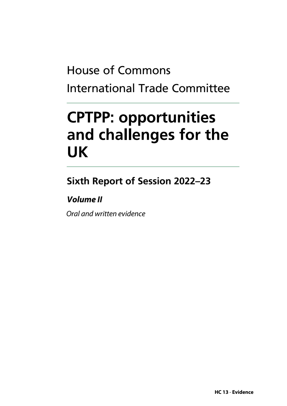 International Trade Committee 6th Report. CPTPP: opportunities and challenges for the UK Volume 2. Oral and written evidence