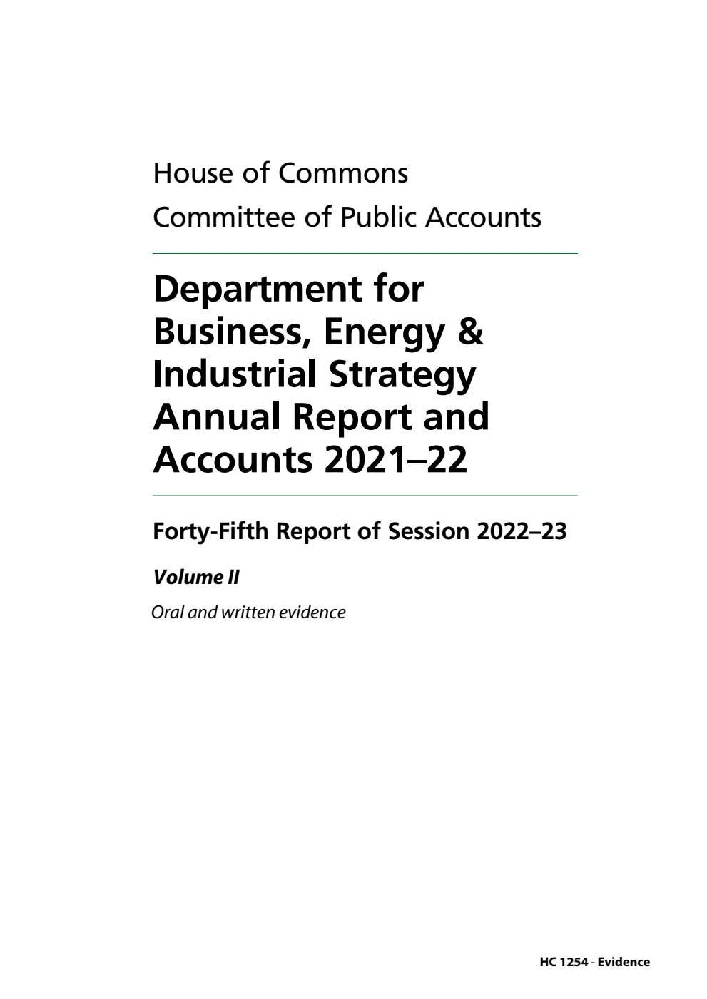 Public Accounts Committee 45th Report. Department for Business, Energy & Industrial Strategy Annual Report and Accounts 2021–22 Volume 2. Oral and written evidence