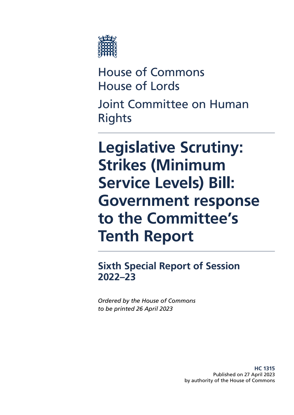Human Rights Joint Committee 6th Special Report. Legislative Scrutiny: Strikes (Minimum Service Levels) Bill: Government response to the Committee’s Tenth Report