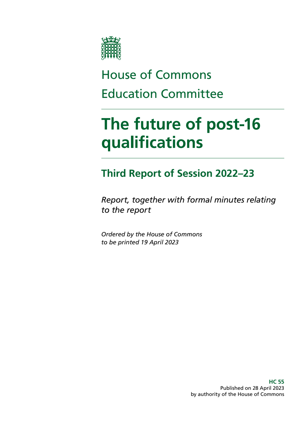 Education Committee 3rd Report. The future of post-16 qualifications Volume 1. Report