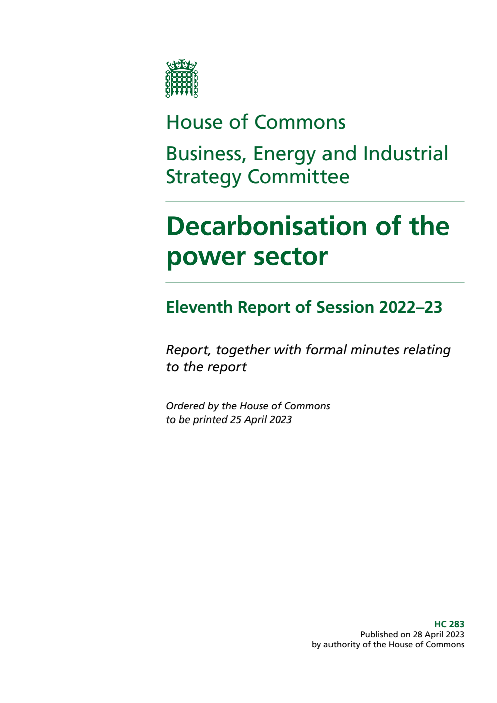 Business, Energy and Industrial Strategy Committee 11th Report. Decarbonisation of the power sector Volume 1. Report
