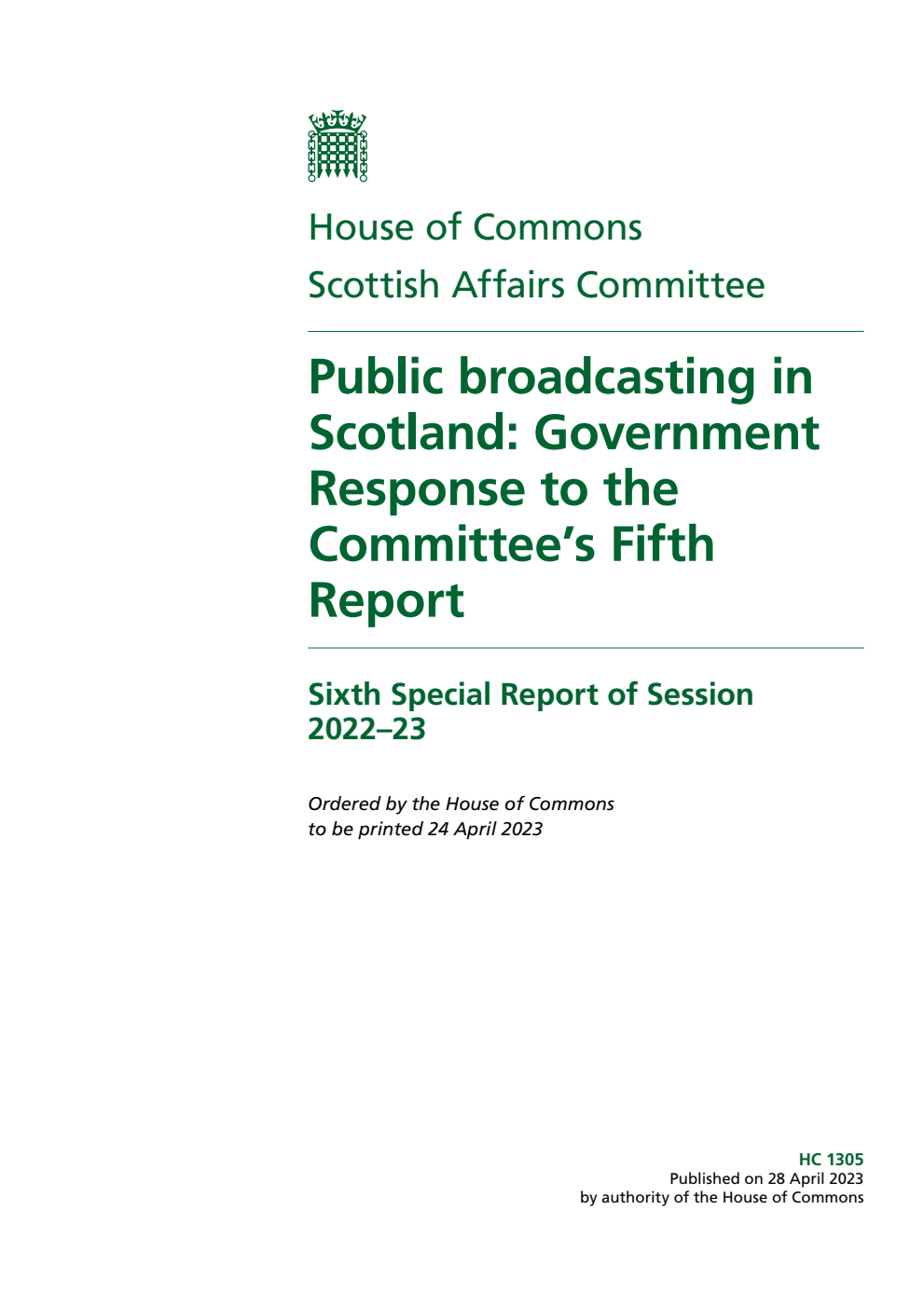 Scottish Affairs Committee 6th Special Report. Public broadcasting in Scotland: Government Response to the Committee’s Fifth Report