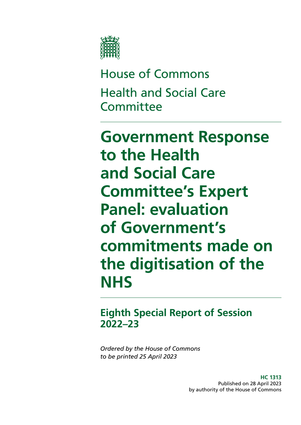 Health and Social Care Committee 8th Special Report. Government Response to the Health and Social Care Committee’s Expert Panel: evaluation of Government’s commitments made on the digitisation of the NHS