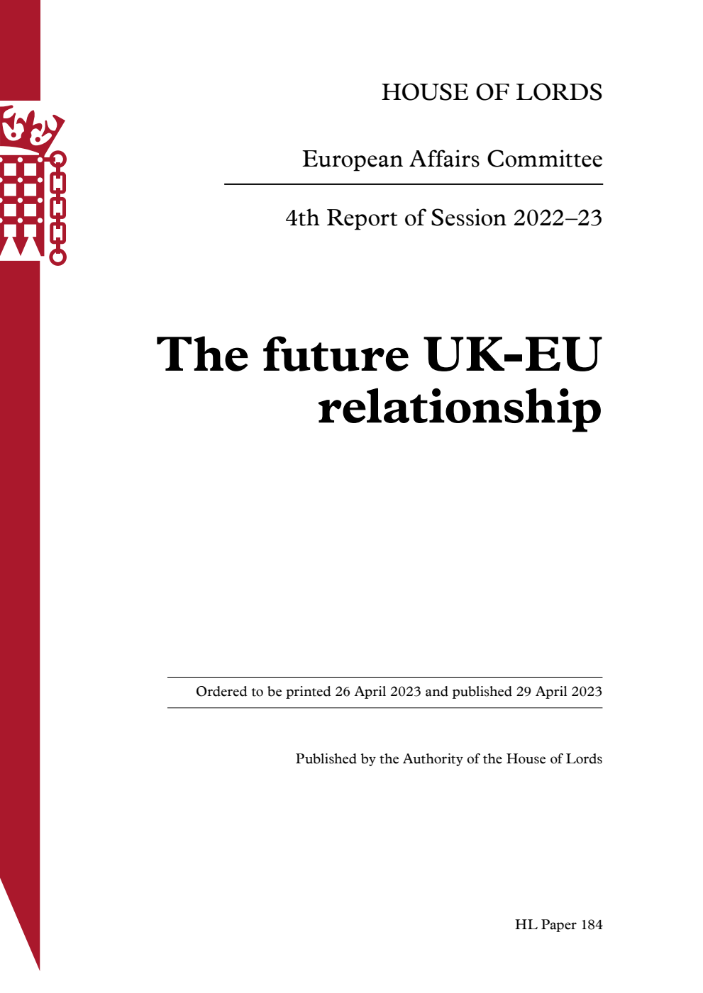 European Affairs Committee 4th Report. The future UK-EU relationship Volume 1. Report
