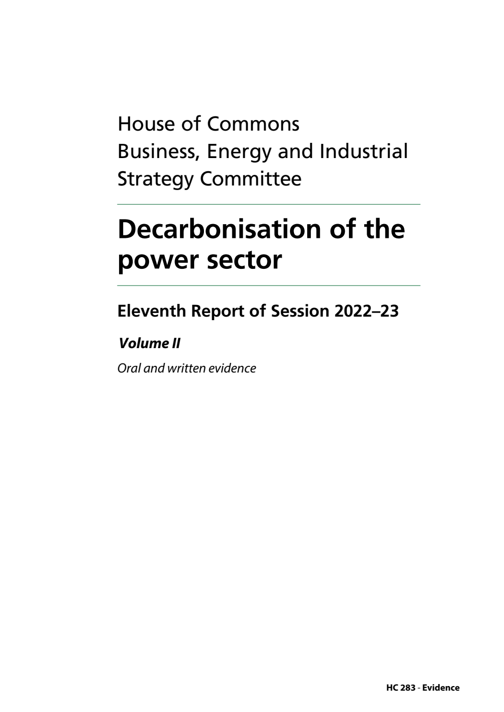 Business, Energy and Industrial Strategy Committee 11th Report. Decarbonisation of the power sector Volume 2. Oral and written evidence