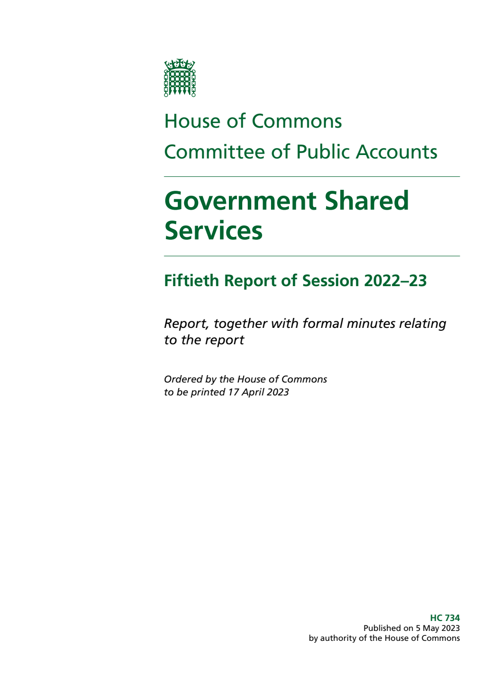 Public Accounts Committee 50th Report. Government Shared Services Volume 1. Report