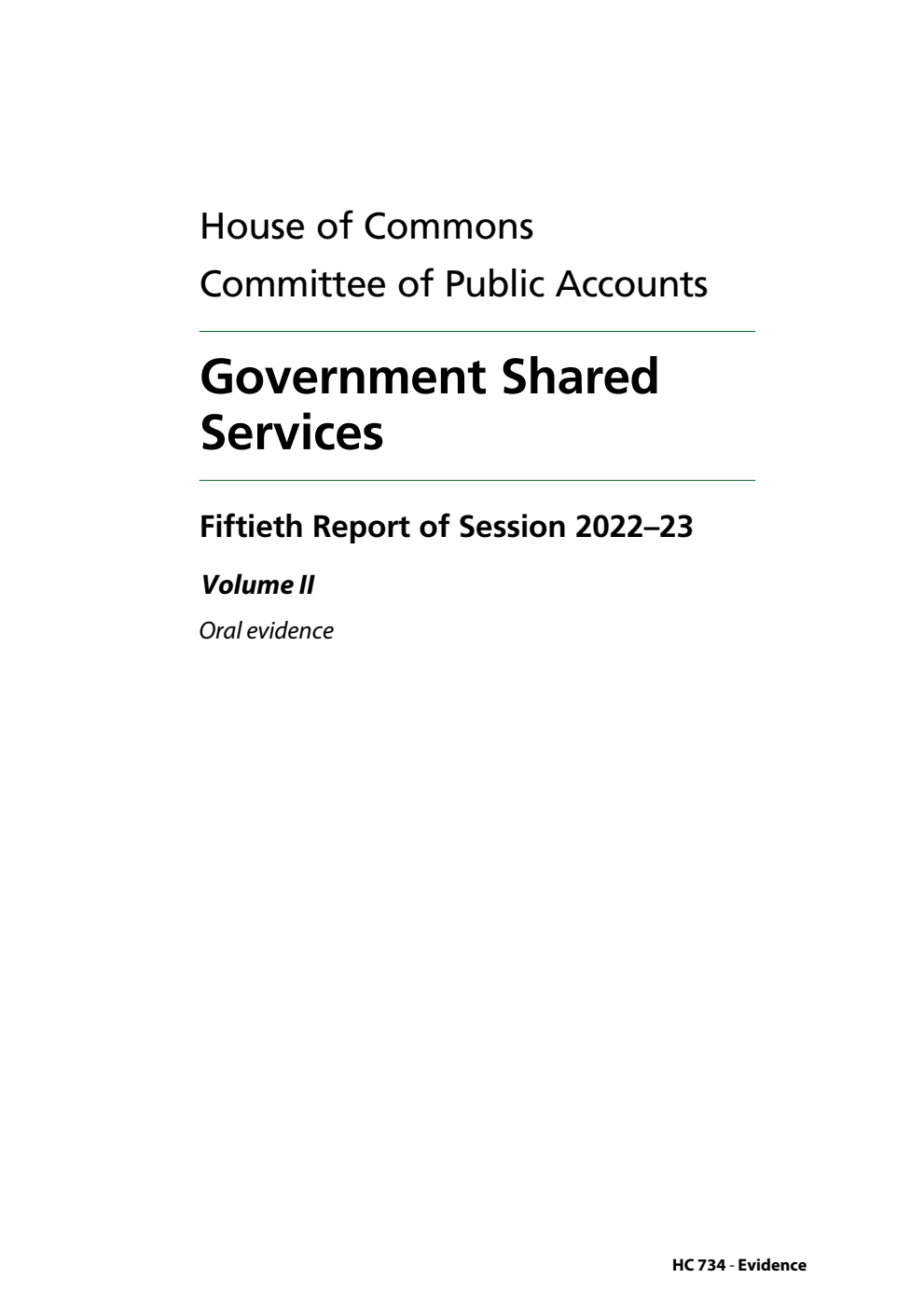 Public Accounts Committee 50th Report. Government Shared Services Volume 2. Oral evidence