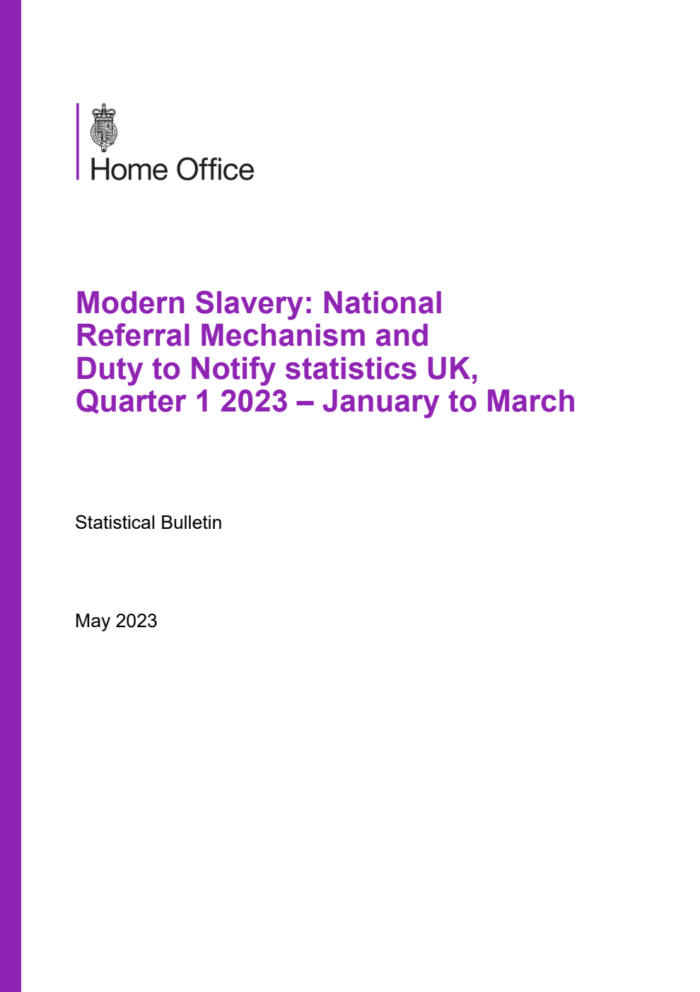 Home Office Statistical Bulletin Modern Slavery: National Referral Mechanism and Duty to Notify statistics UK, Quarter 1 2023 – January to March