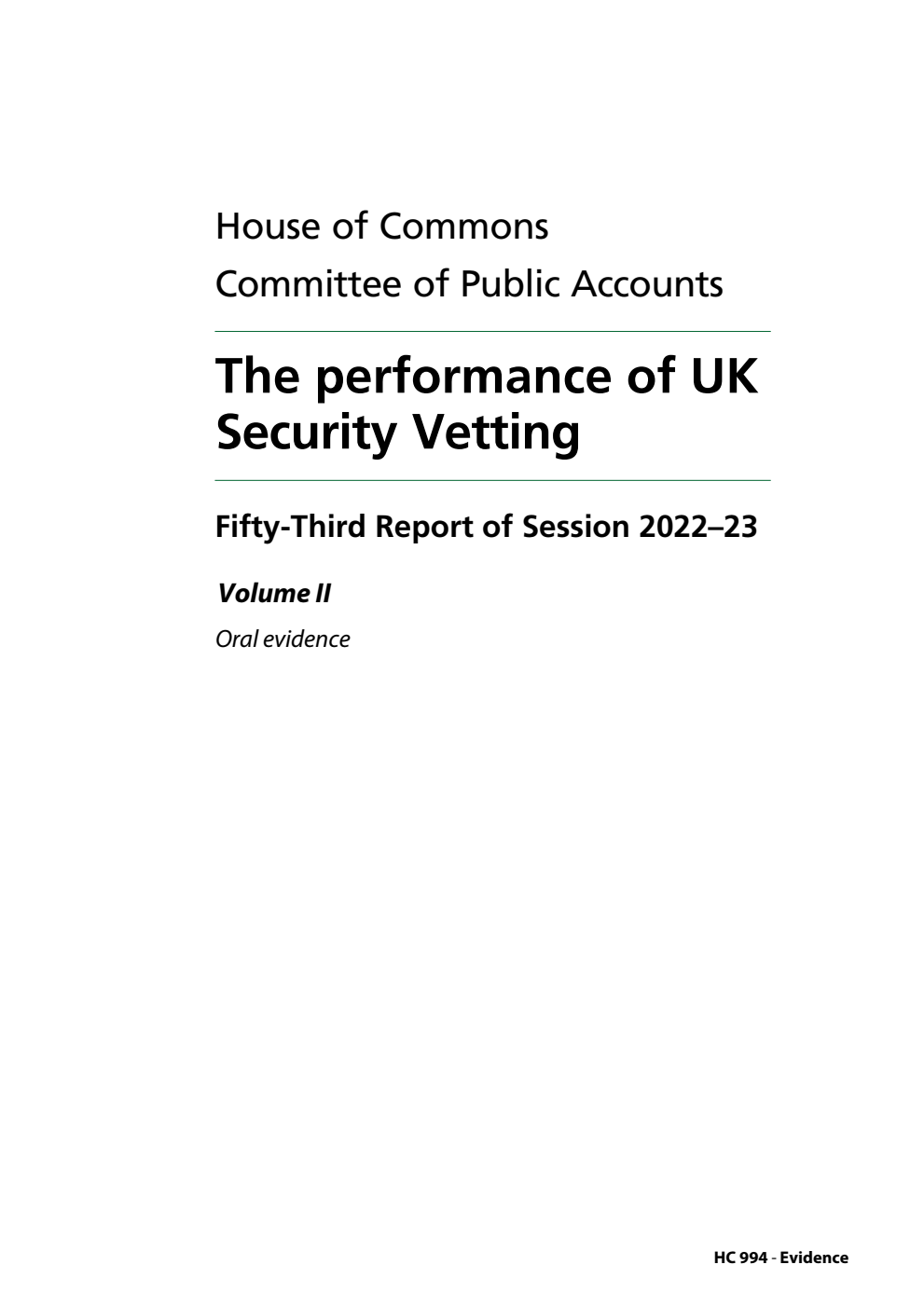 Public Accounts Committee 53rd Report. The performance of UK Security Vetting Volume 2. Oral evidence