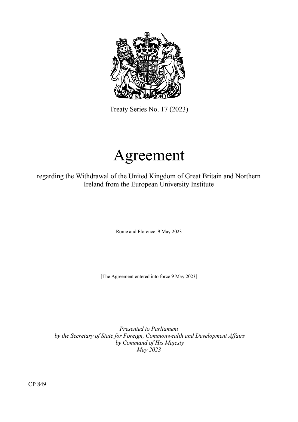 Treaty Series No. 17 (2023) Agreement regarding the Withdrawal of the United Kingdom of Great Britain and Northern Ireland from the European University Institute. Rome and Florence, 9 May 2023