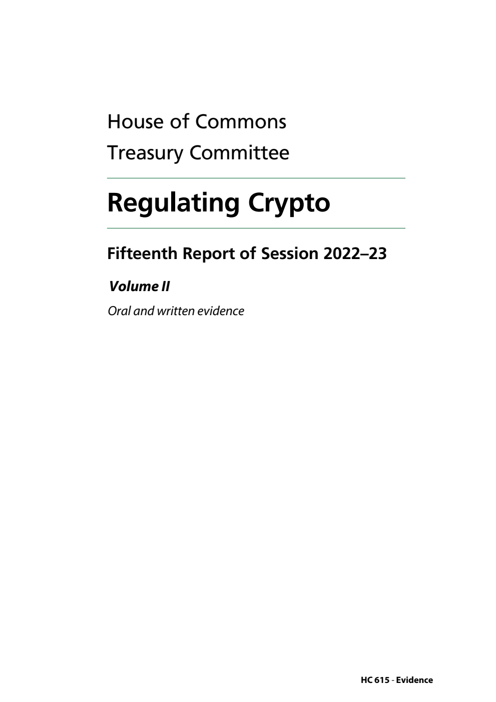 Treasury Committee 15th Report. Regulating Crypto Volume 2. Oral and written evidence