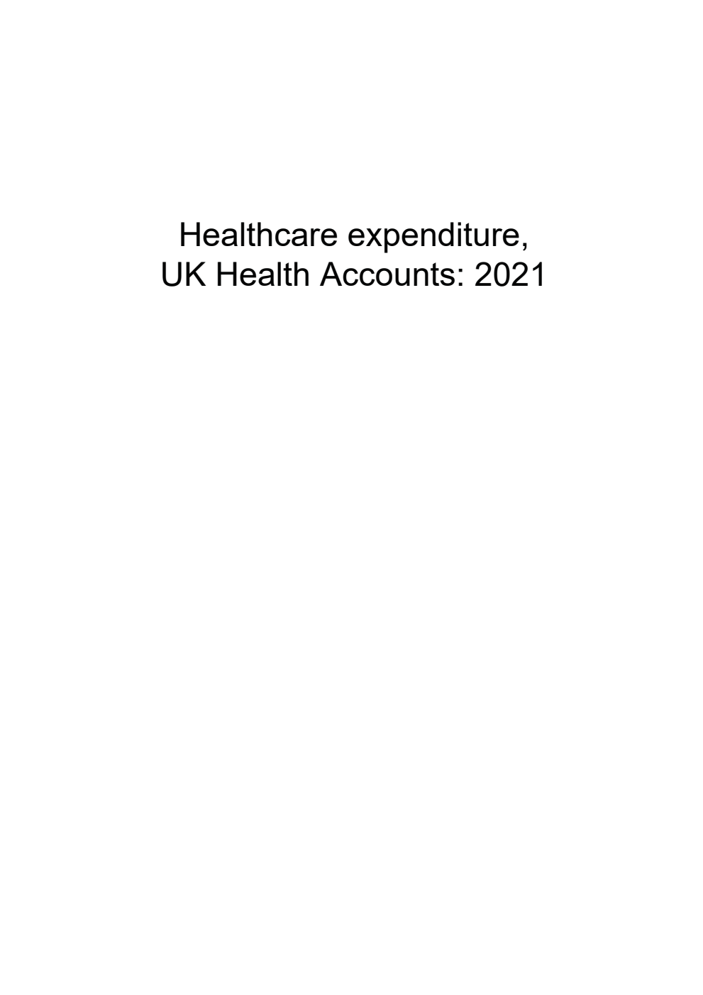 Healthcare expenditure, UK Health Accounts: 2021