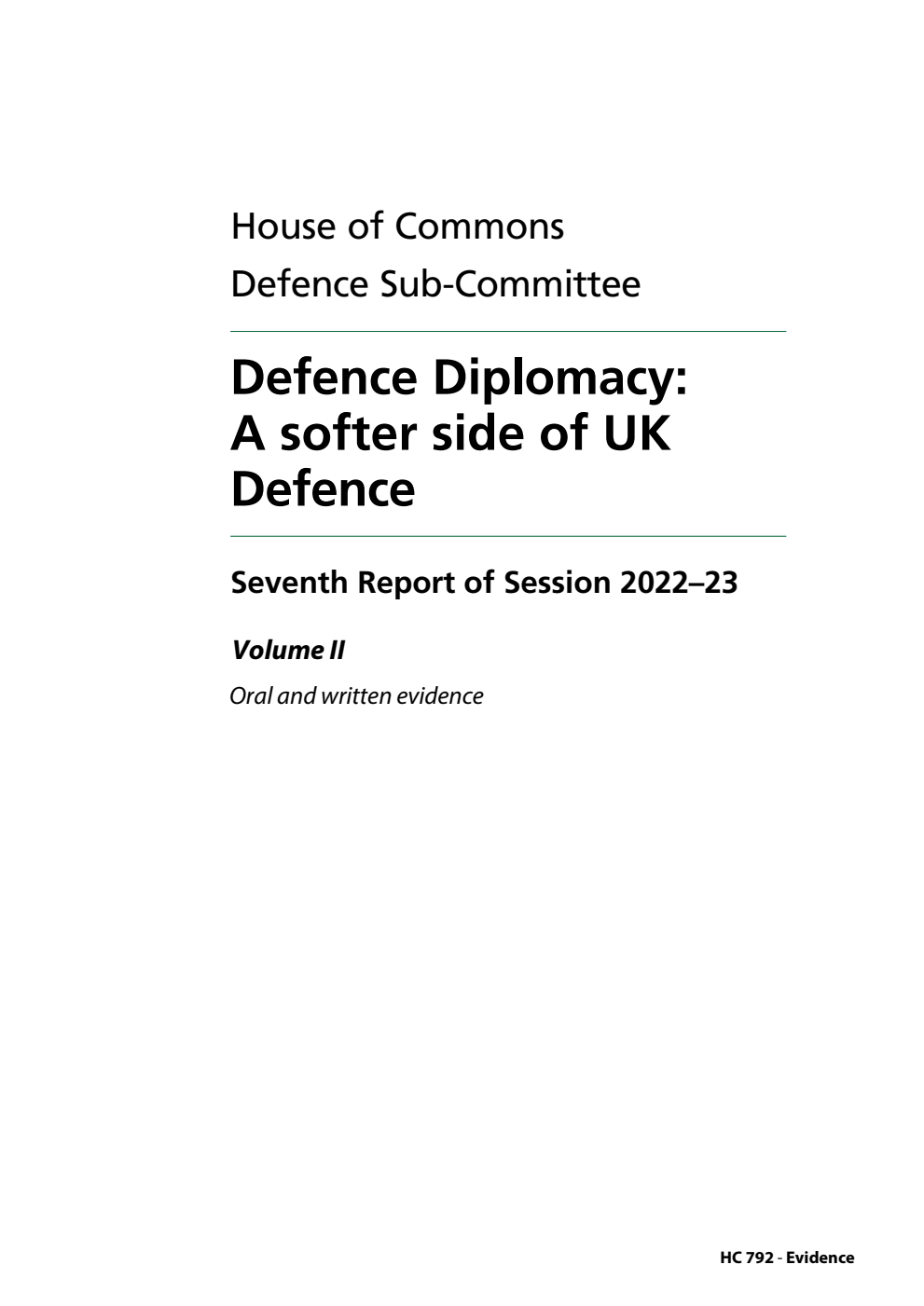 Defence Sub-Committee 7th Report. Defence Diplomacy: A softer side of UK Defence Volume 2. Oral and written evidence