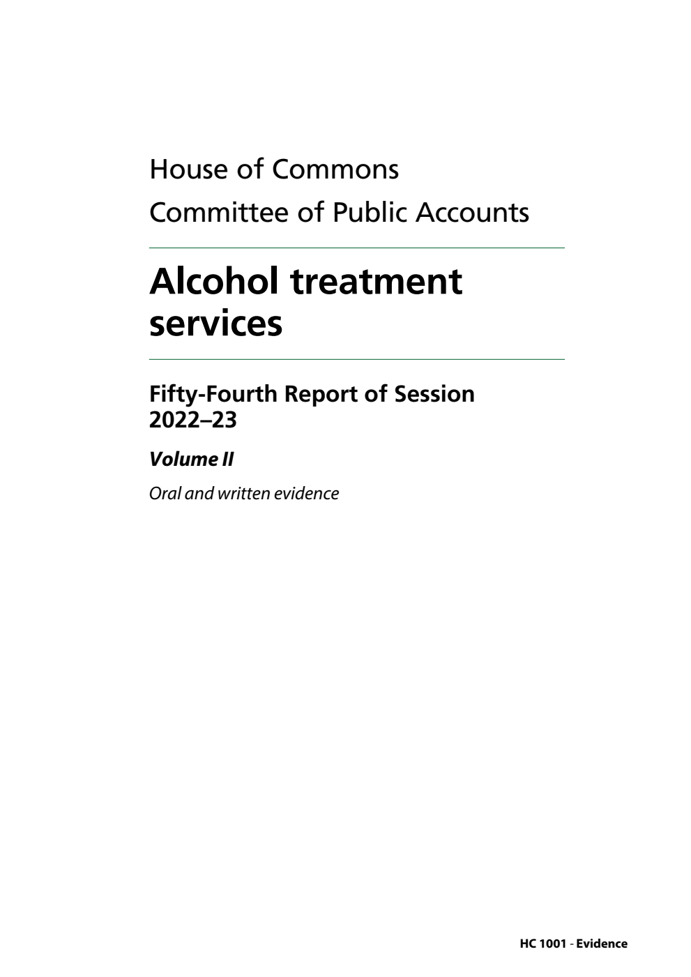 Public Accounts Committee 54th Report. Alcohol treatment services Volume 2. Oral and written evidence