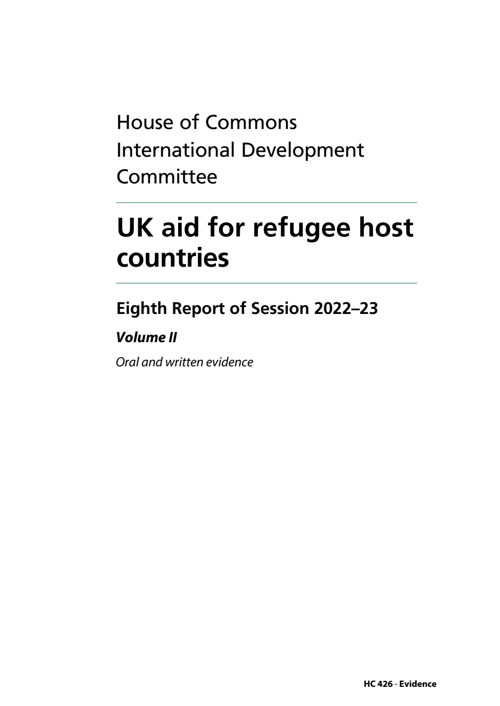 International Development Committee 8th Report. UK aid for refugee host countries Volume 2. Oral and written evidence