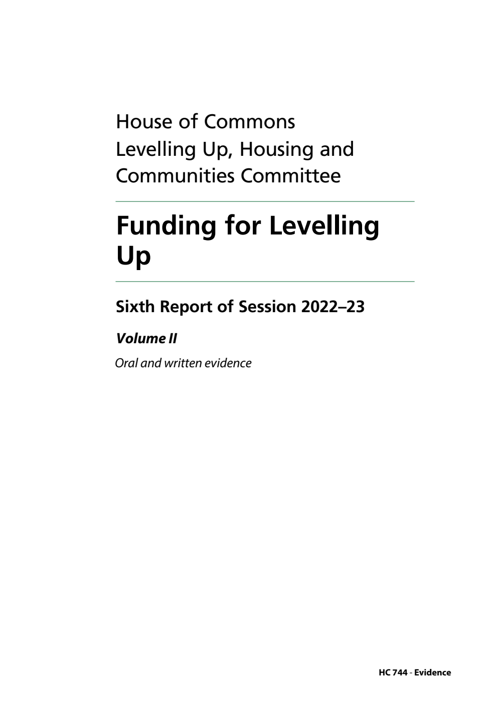 Levelling Up, Housing and Communities Committee 6th Report. Funding for Levelling Up Volume 2. Oral and written evidence
