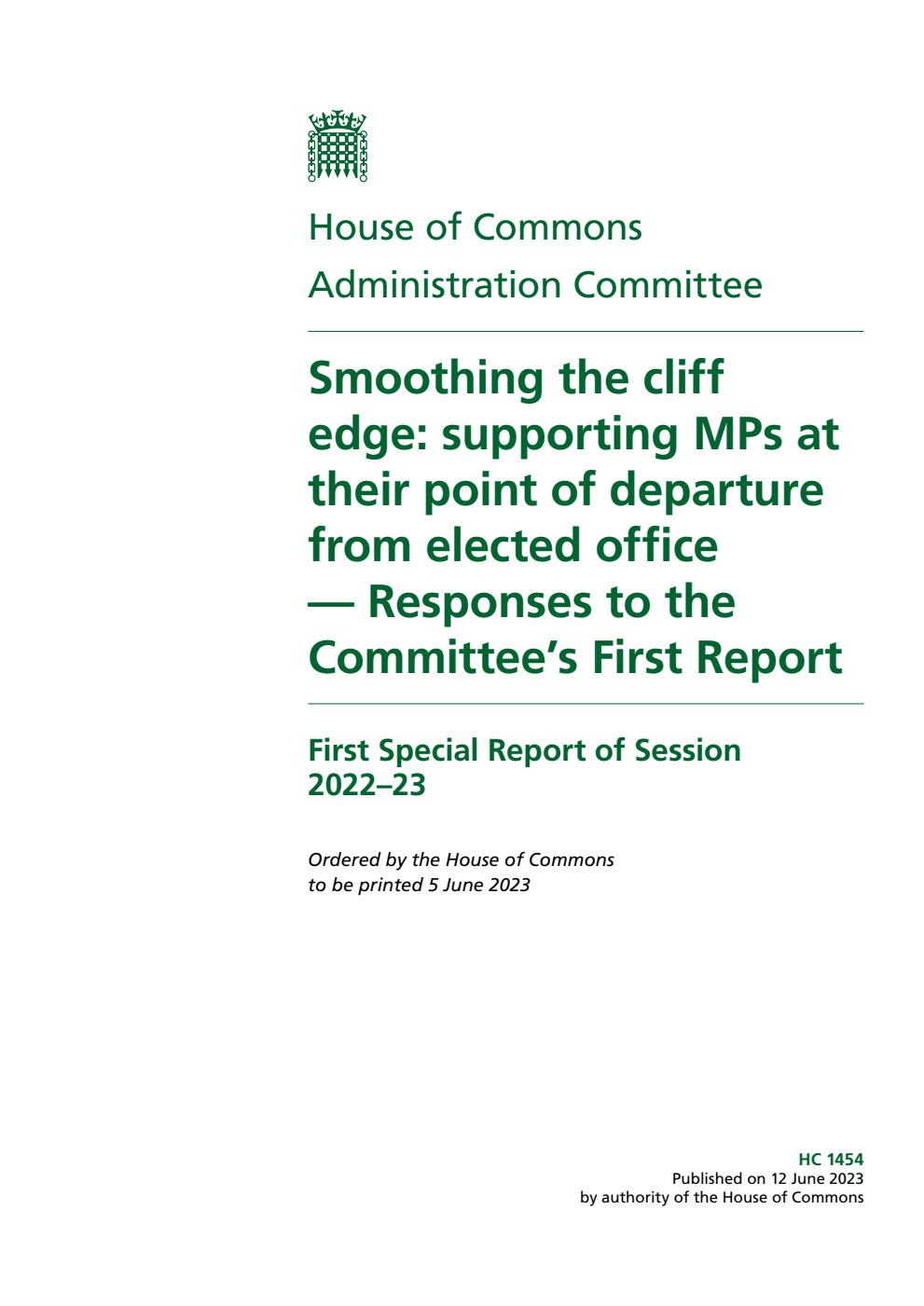 Administration Committee 1st Special Report. Smoothing the cliff edge: supporting MPs at their point of departure from elected office — Responses to the Committee’s First Report