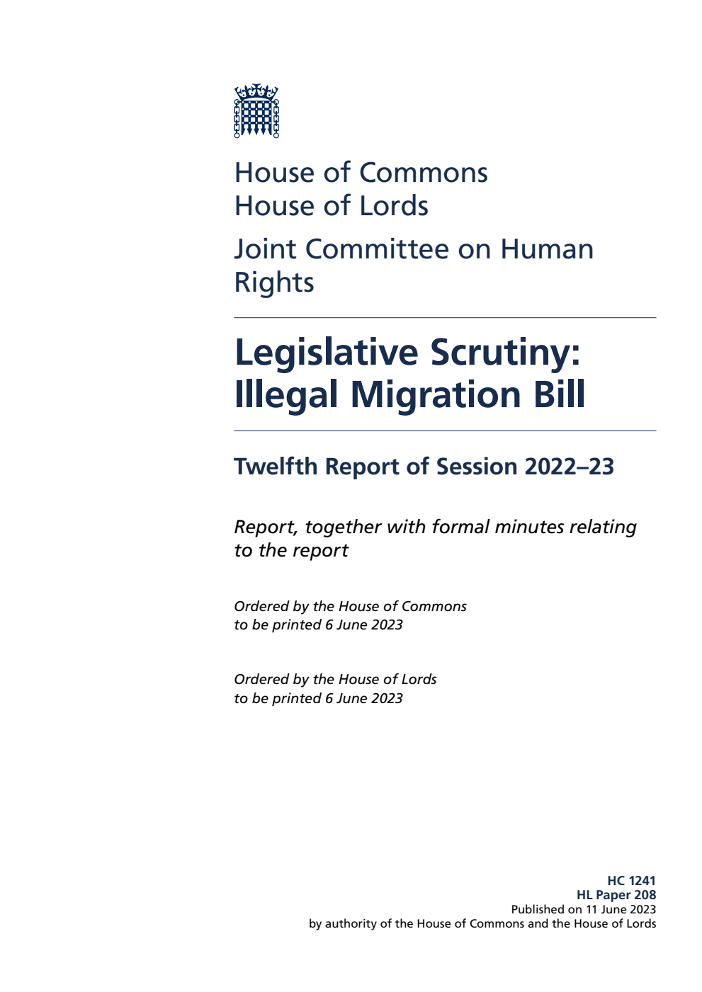 Human Rights Joint Committee 12th Report. Legislative Scrutiny: Illegal Migration Bill Volume 1. Report
