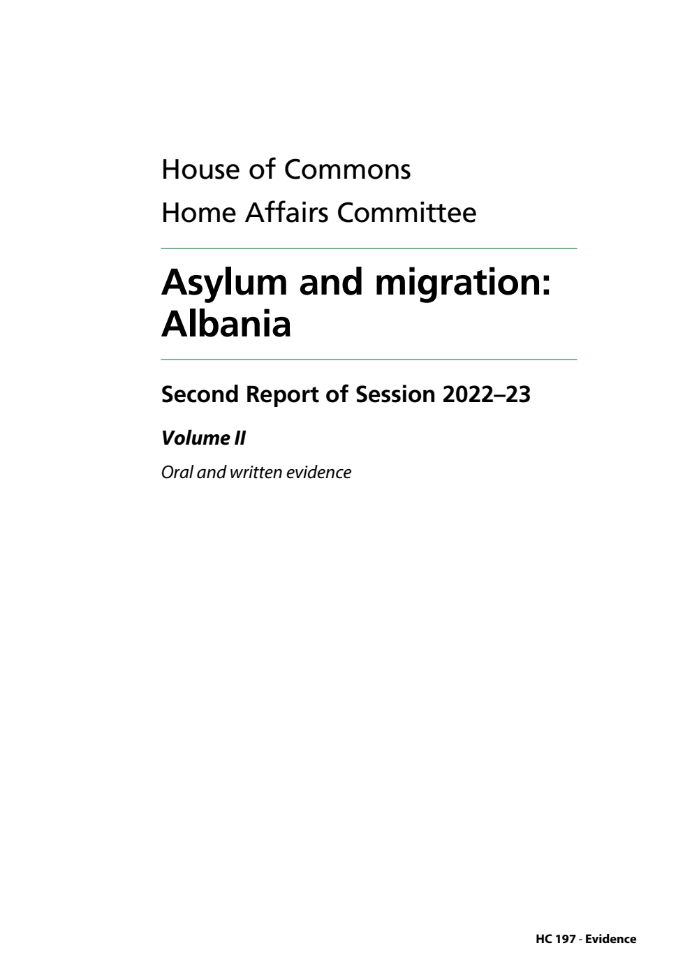 Home Affairs Committee 2nd Report. Asylum and migration: Albania Volume 2. Oral and written evidence