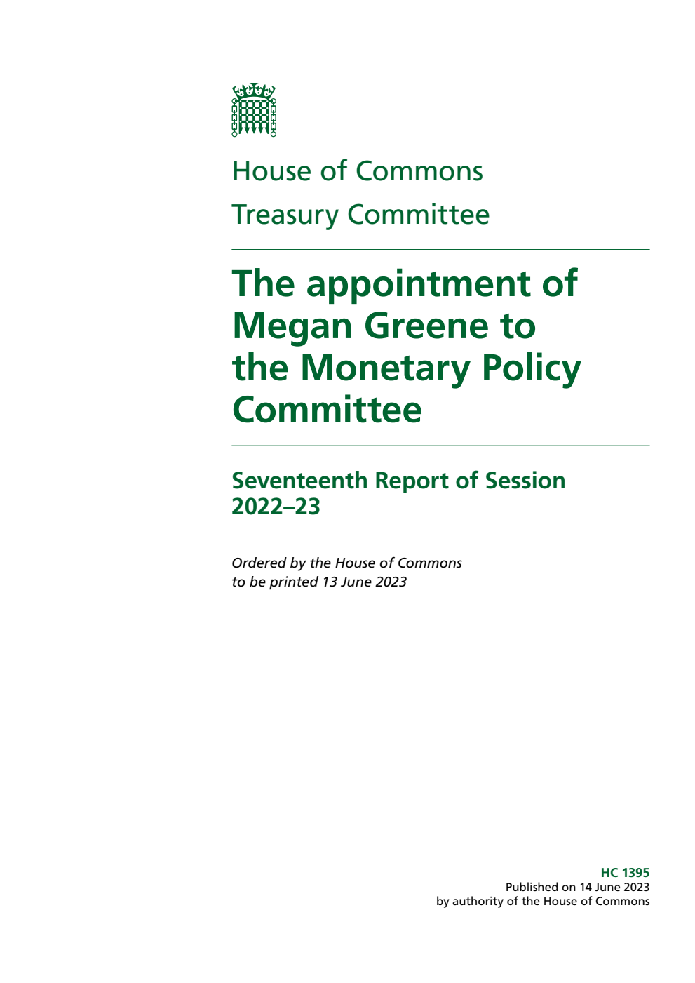 Treasury Committee 17th Report. The appointment of Megan Greene to the Monetary Policy Committee Volume 1. Report